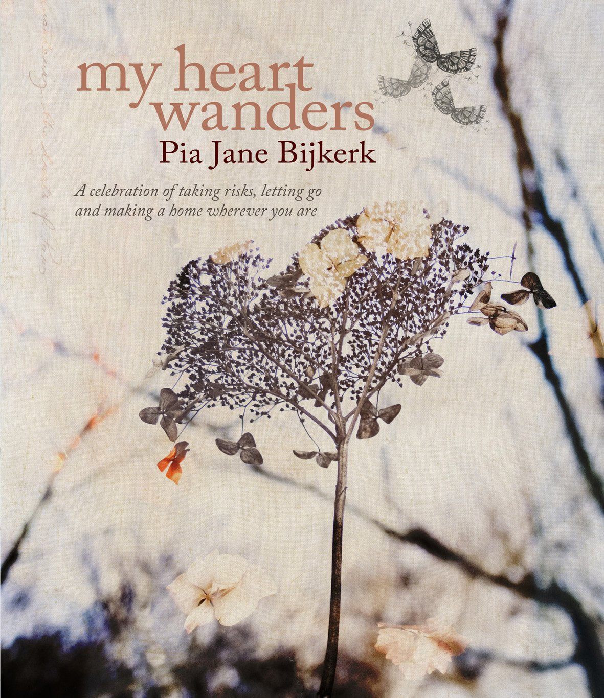 My Heart Wanders: A Celebration of Taking Risks, Letting Go and Making a Home Wherever You Are,Used