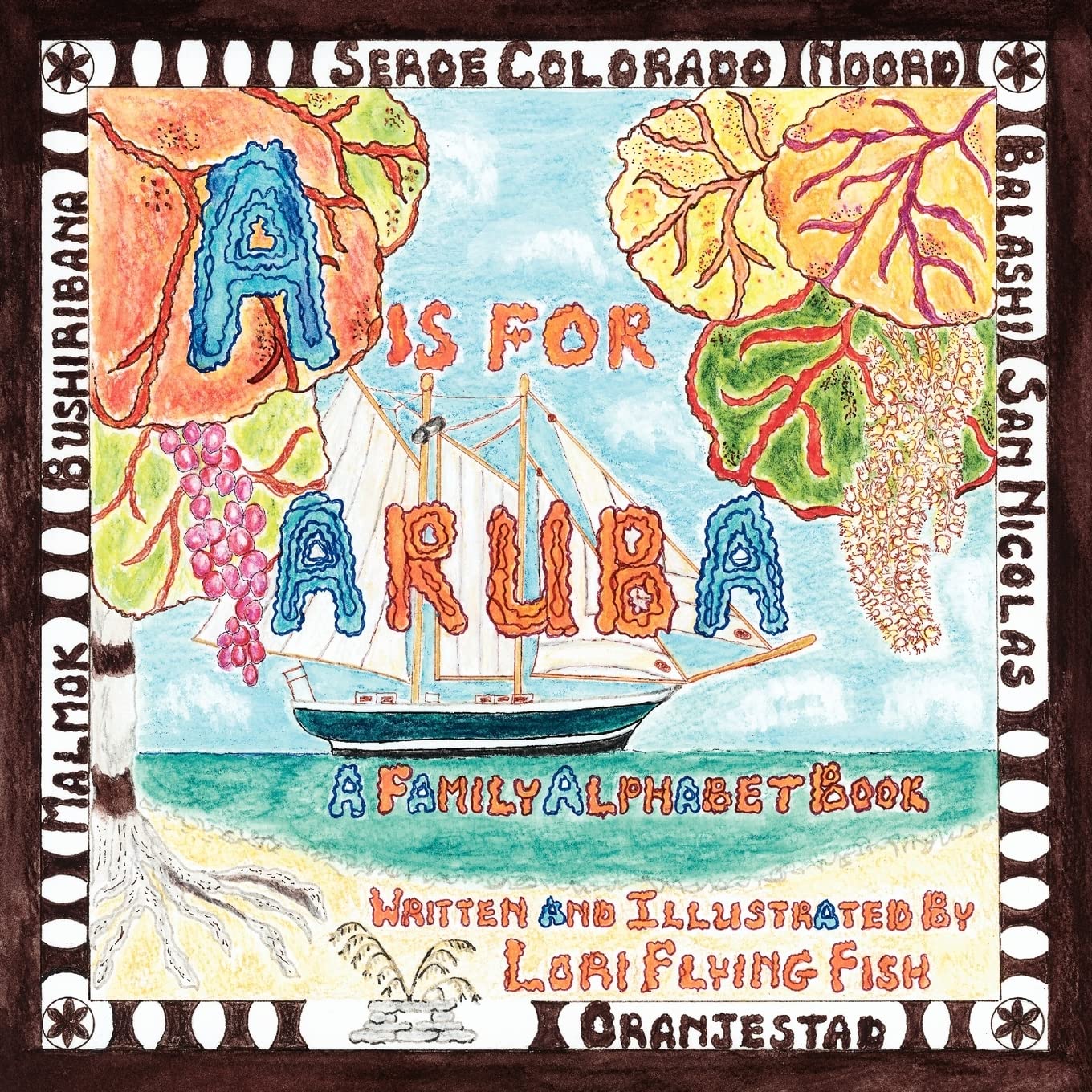 A Is For Aruba: A Family Alphabet Book,Used