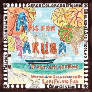 A Is For Aruba: A Family Alphabet Book,Used
