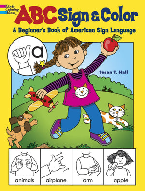 ABC Sign and Color: A Beginner's Book of American Sign Language (Dover Kids Activity Books),Used