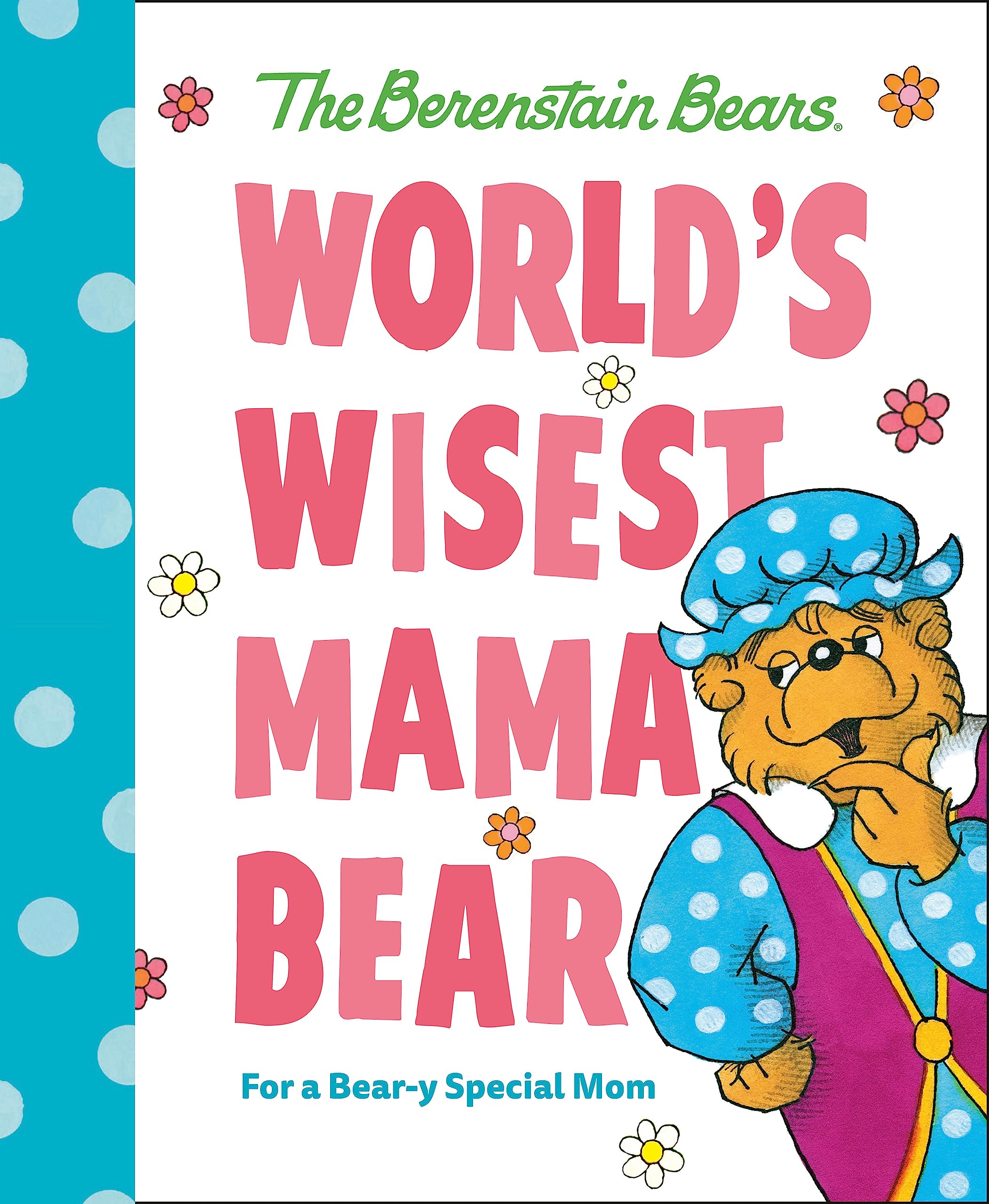 World'S Wisest Mama Bear (Berenstain Bears): For A Beary Special Mom (Berenstain Bears World'S Best Books),Used