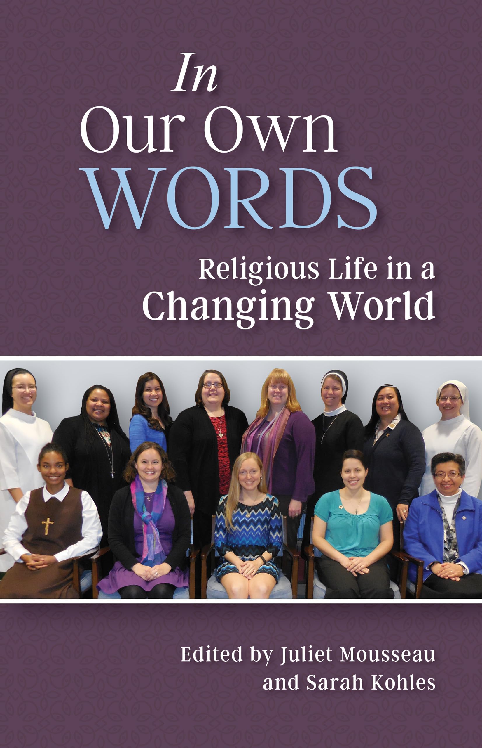 In Our Own Words: Religious Life In A Changing World,Used