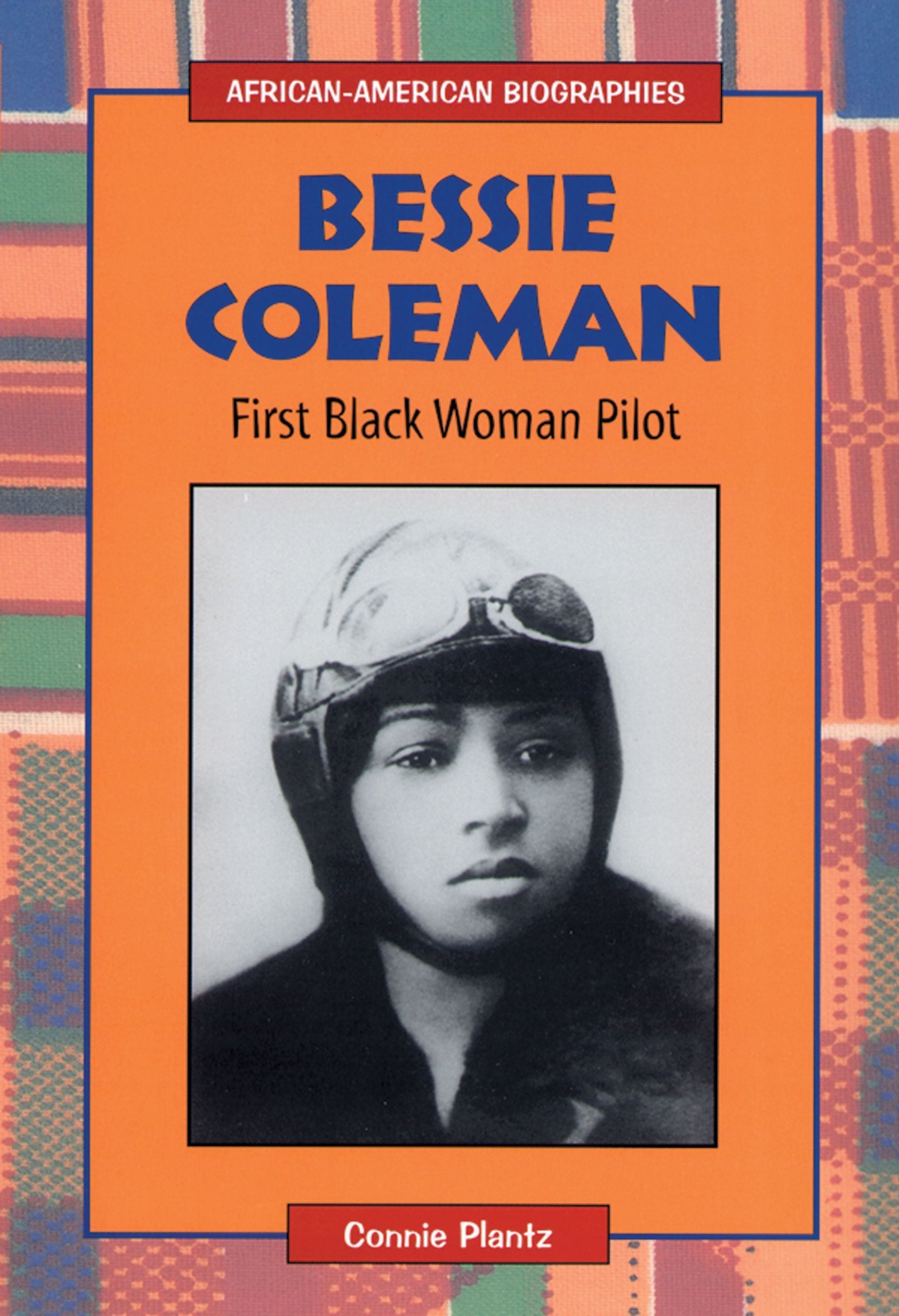 Bessie Coleman: First Black Woman Pilot (AfricanAmerican Biographies),Used