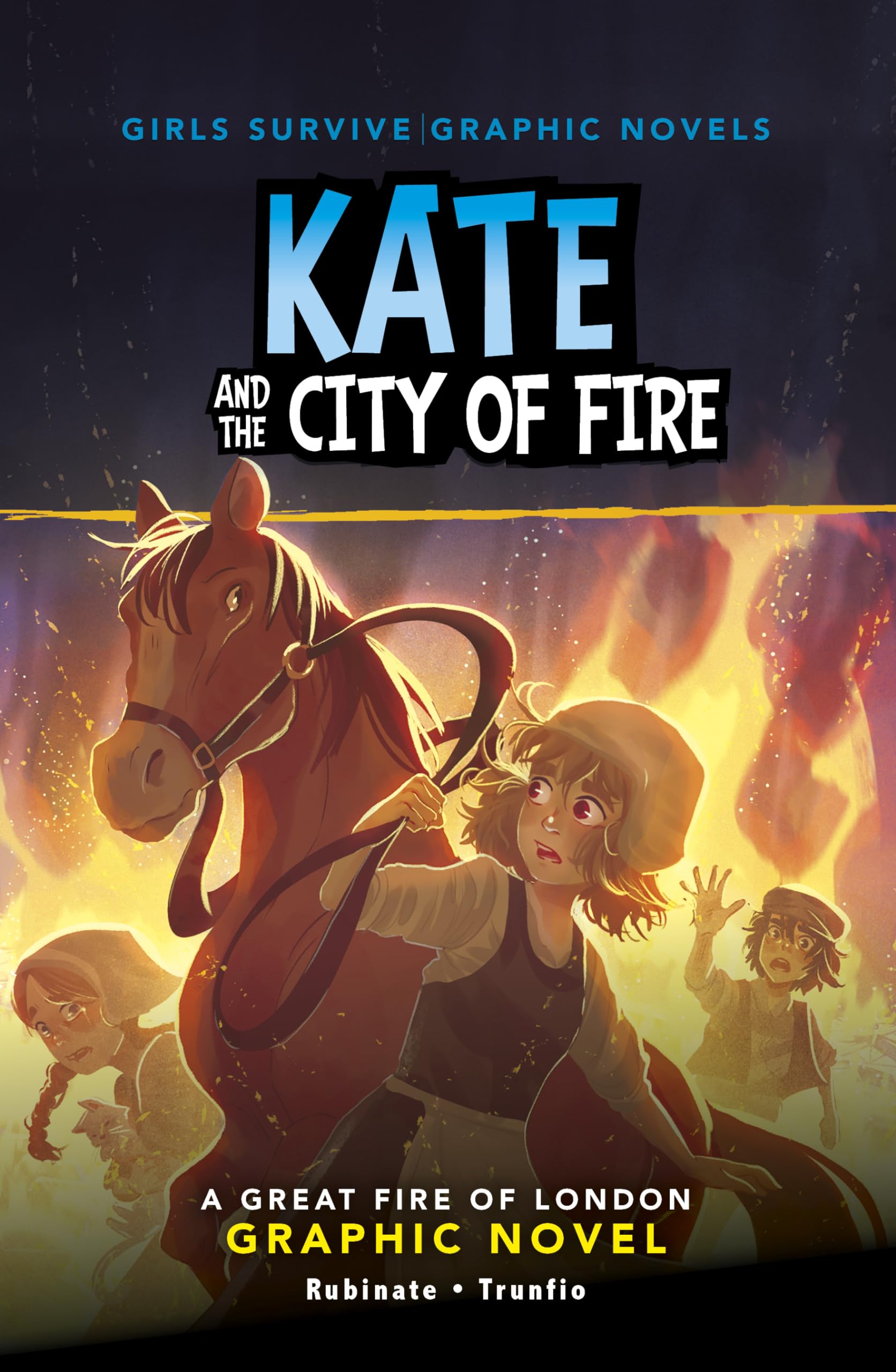Kate And The City Of Fire: A Great Fire Of London Graphic Novel (Girls Survive Graphic Novels),Used