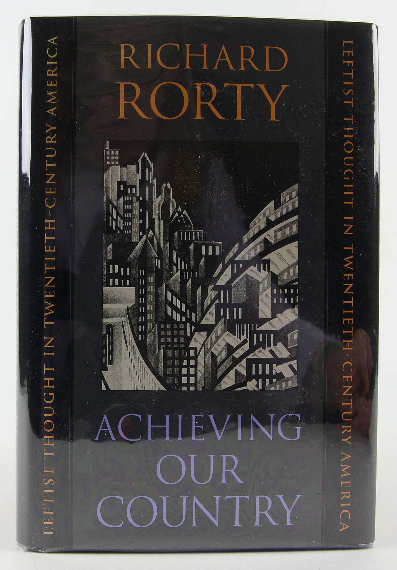 Achieving Our Country: Leftist Thought In Twentiethcentury America