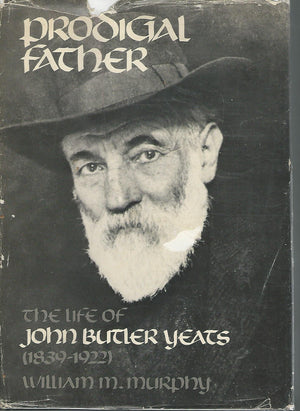 Prodigal Father, The Life of John Butler Yeats (18391922),Used