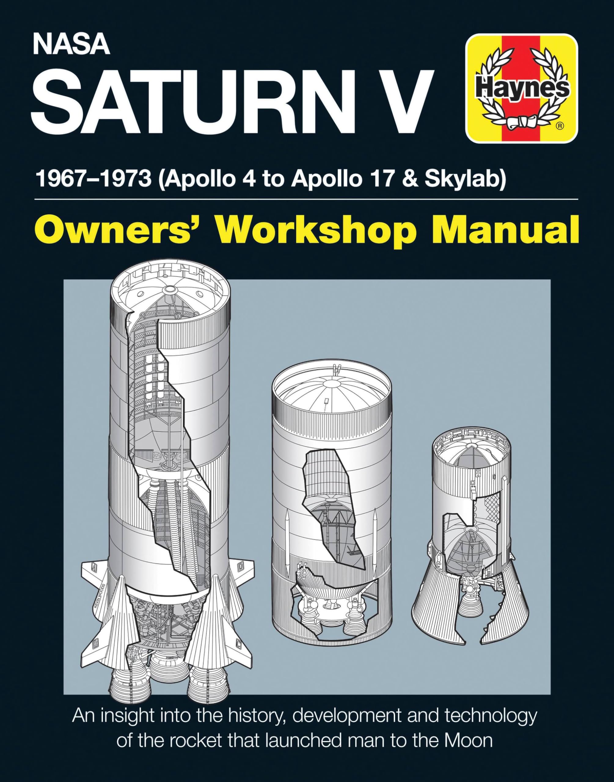 Nasa Saturn V 19671973 (Apollo 4 To Apollo 17 & Skylab) (Owners' Workshop Manual),New