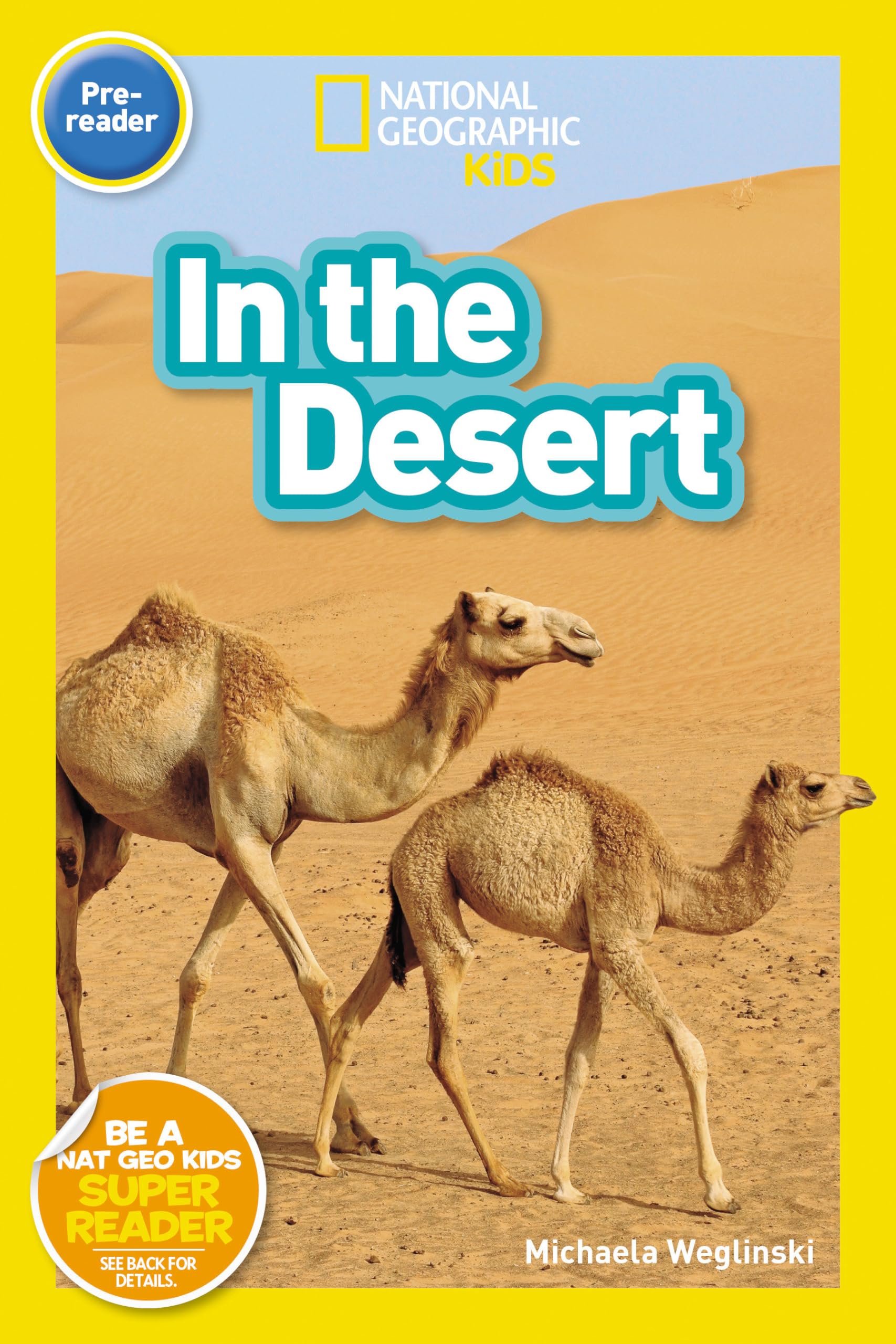 National Geographic Readers: In The Desert (Prereader) (National Geographic Readers, Prereader),New
