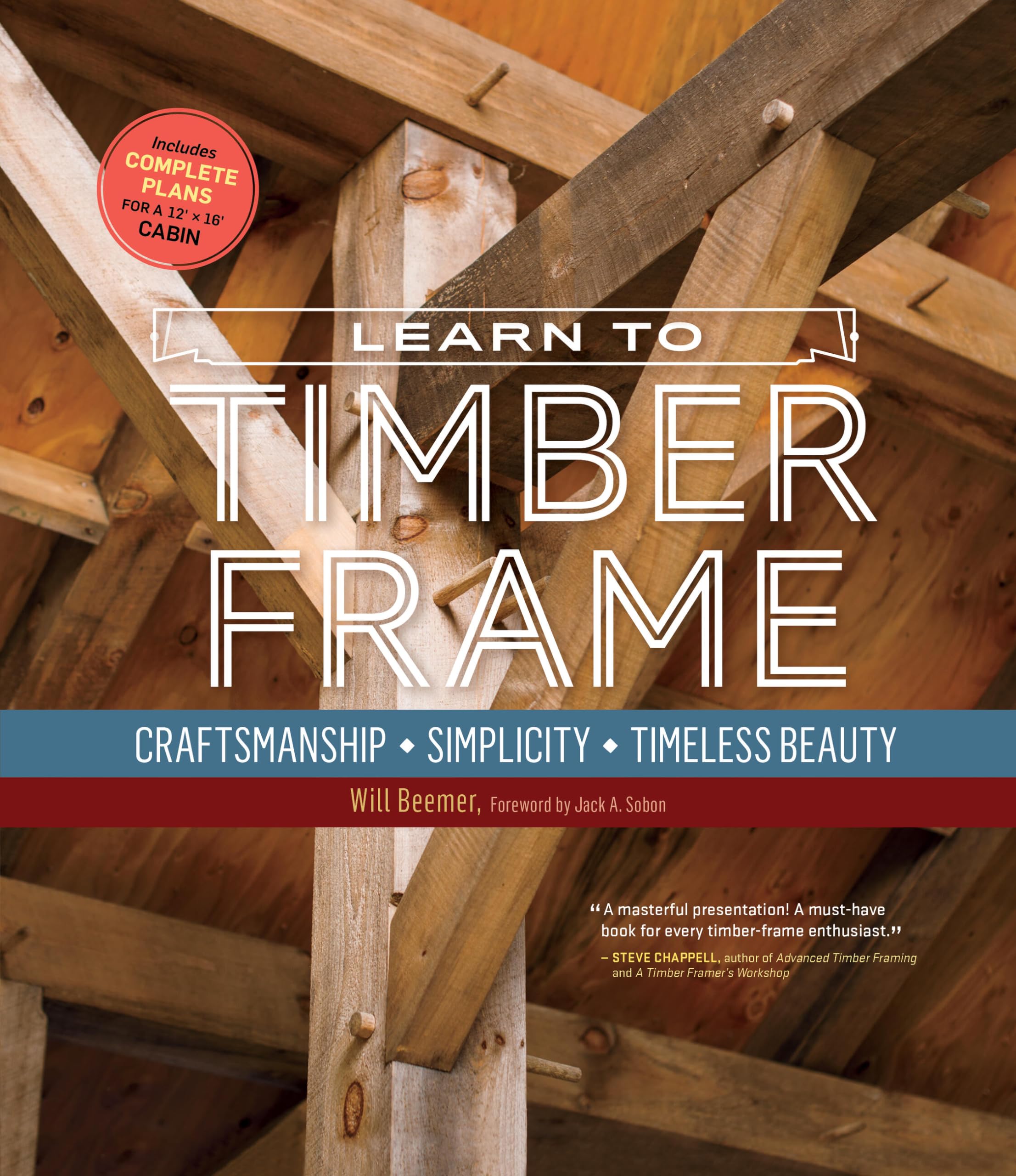 Learn to Timber Frame: Craftsmanship, Simplicity, Timeless Beauty