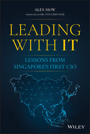 Leading with IT: Lessons from Singapore's First CIO,Used
