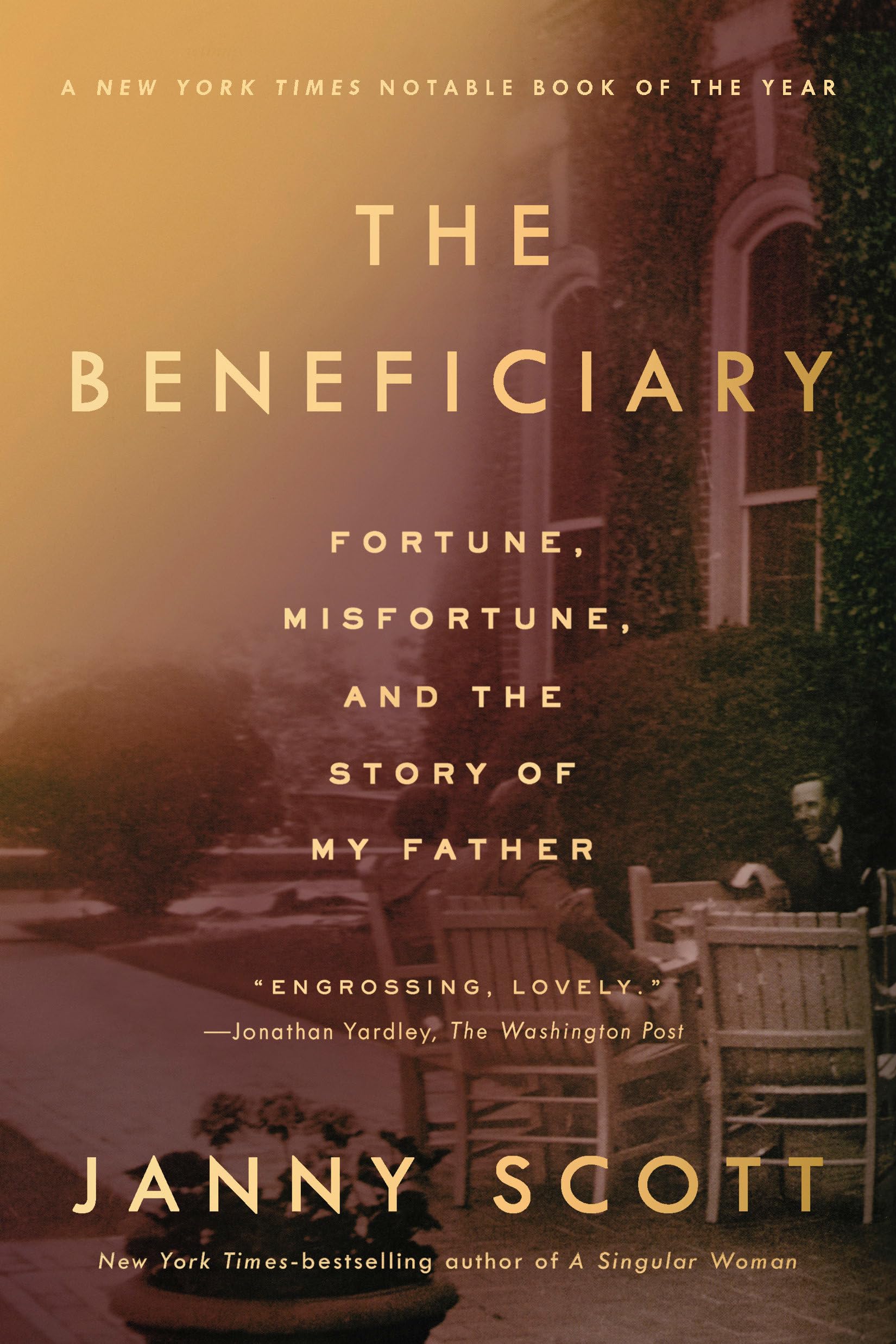The Beneficiary: Fortune, Misfortune, and the Story of My Father,Used
