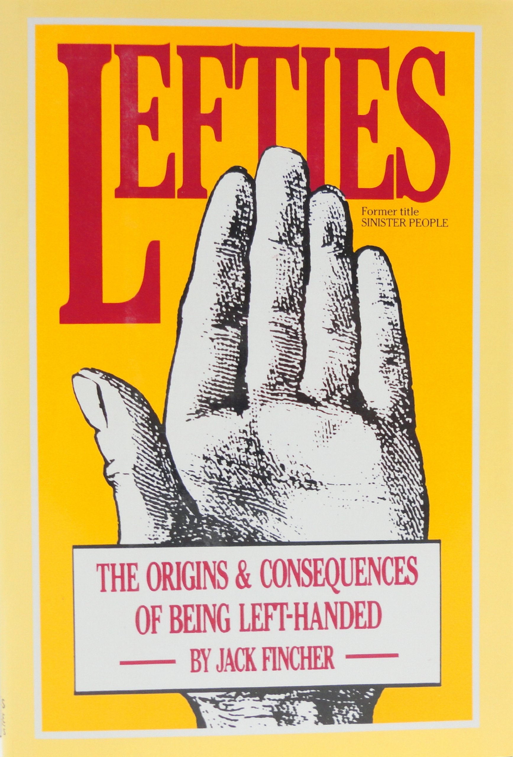 Lefties: The Origins And Consequences Of Being Lefthanded,New