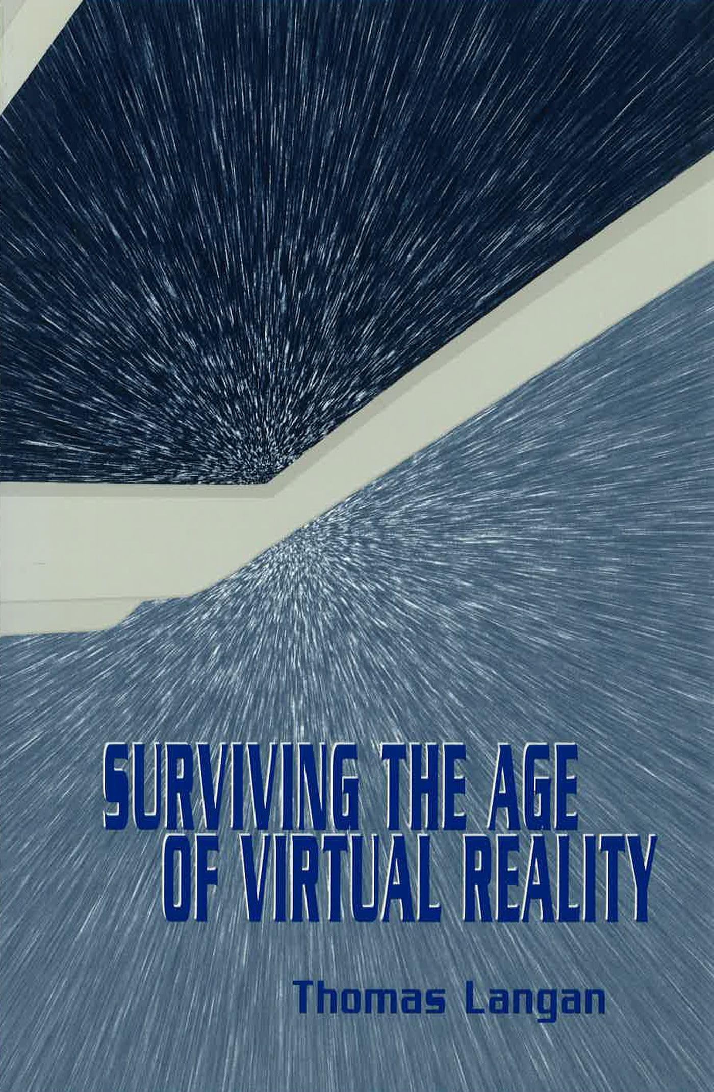 Surviving The Age Of Virtual Reality (Volume 1),Used