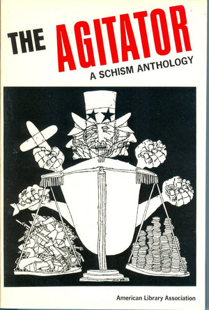 The agitator;: A collection of diverse opinions from America's notsopopular press, (A Schism anthology),Used