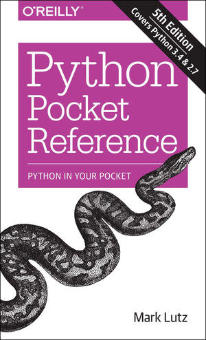 Python Pocket Reference: Python In Your Pocket