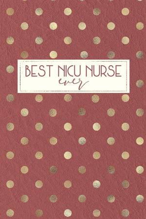 Best NICU Nurse Ever: NICU Nurse Gifts, NICU Nurse Gifts Thank You, NICU Nurse Thank You, Best NICU Nurse Ever, NICU Notebook, 6,Used