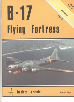 B17 Flying Fortress in Detail and Scale, Part 2, Derivatives  D & S Vol. 11,Used