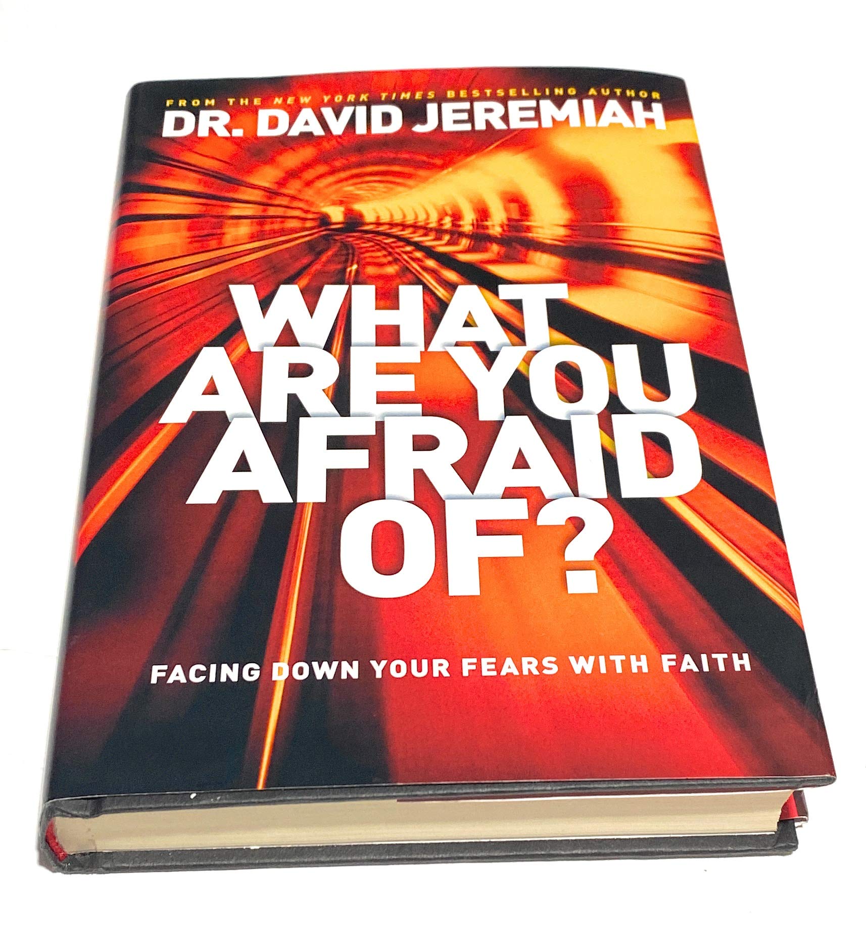 What Are You Afraid Of?: Facing Down Your Fears with Faith,Used