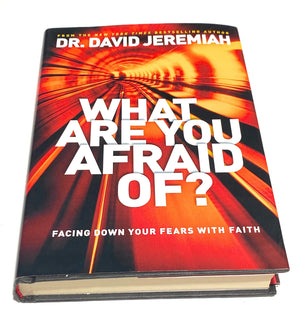 What Are You Afraid Of?: Facing Down Your Fears with Faith,Used