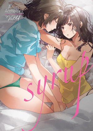 Syrup: A Yuri Anthology Vol. 4,New