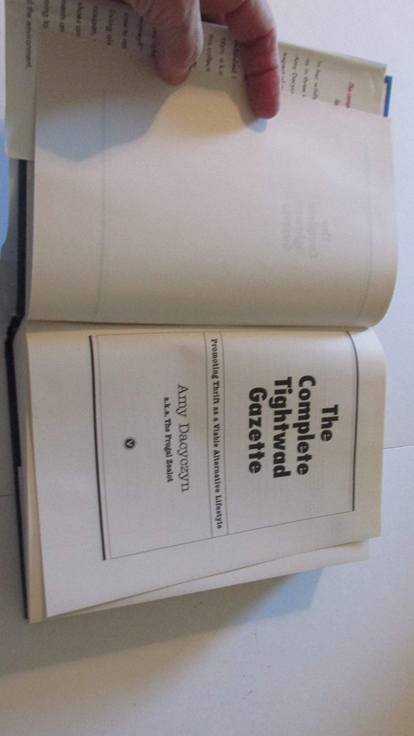 The Complete Tightwad Gazette: Promoting Thrift As A Viable Alternative Lifestyle,New