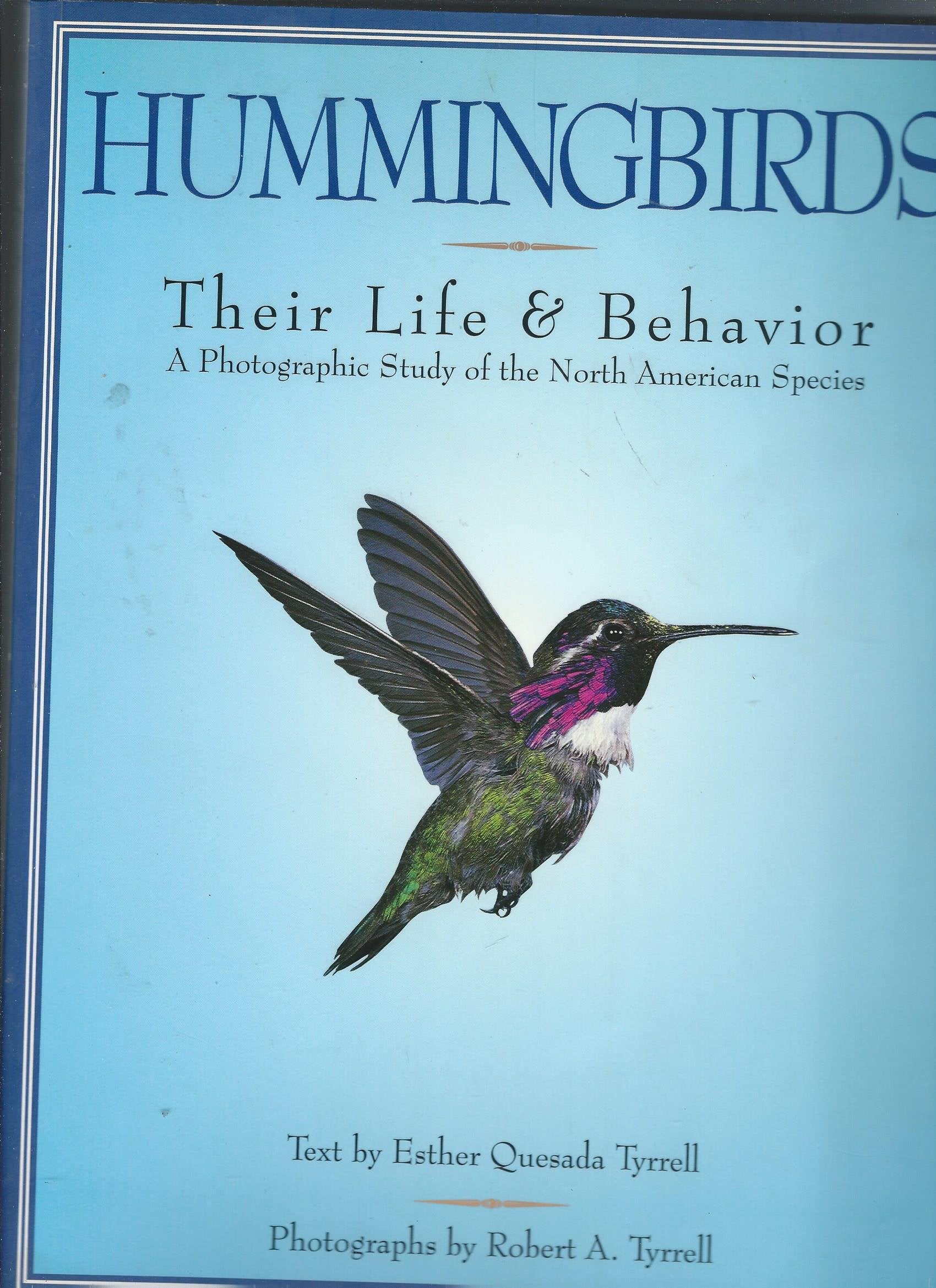 Hummingbirds, Their Life And Behavior: A Photographic Study Of The North American Species,New