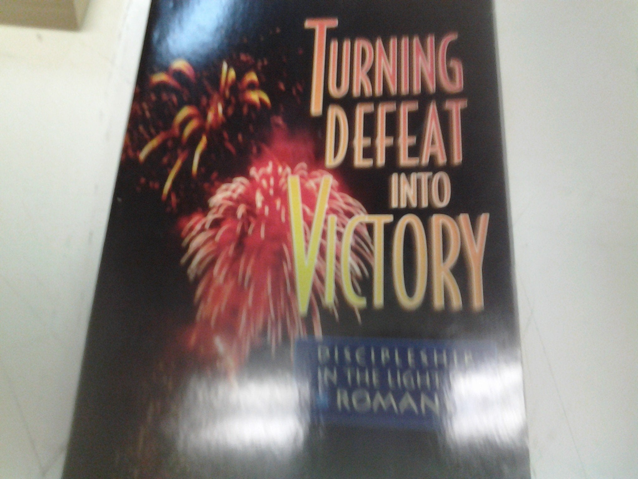 Turning Defeat Into Victory: Discipleship In The Light Of 'Romans',Used