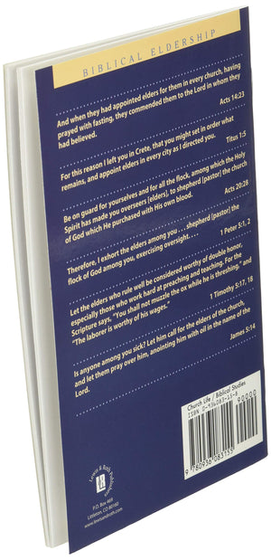 Biblical Eldership: Restoring The Eldership To Its Rightful Place In Church (Booklet),New
