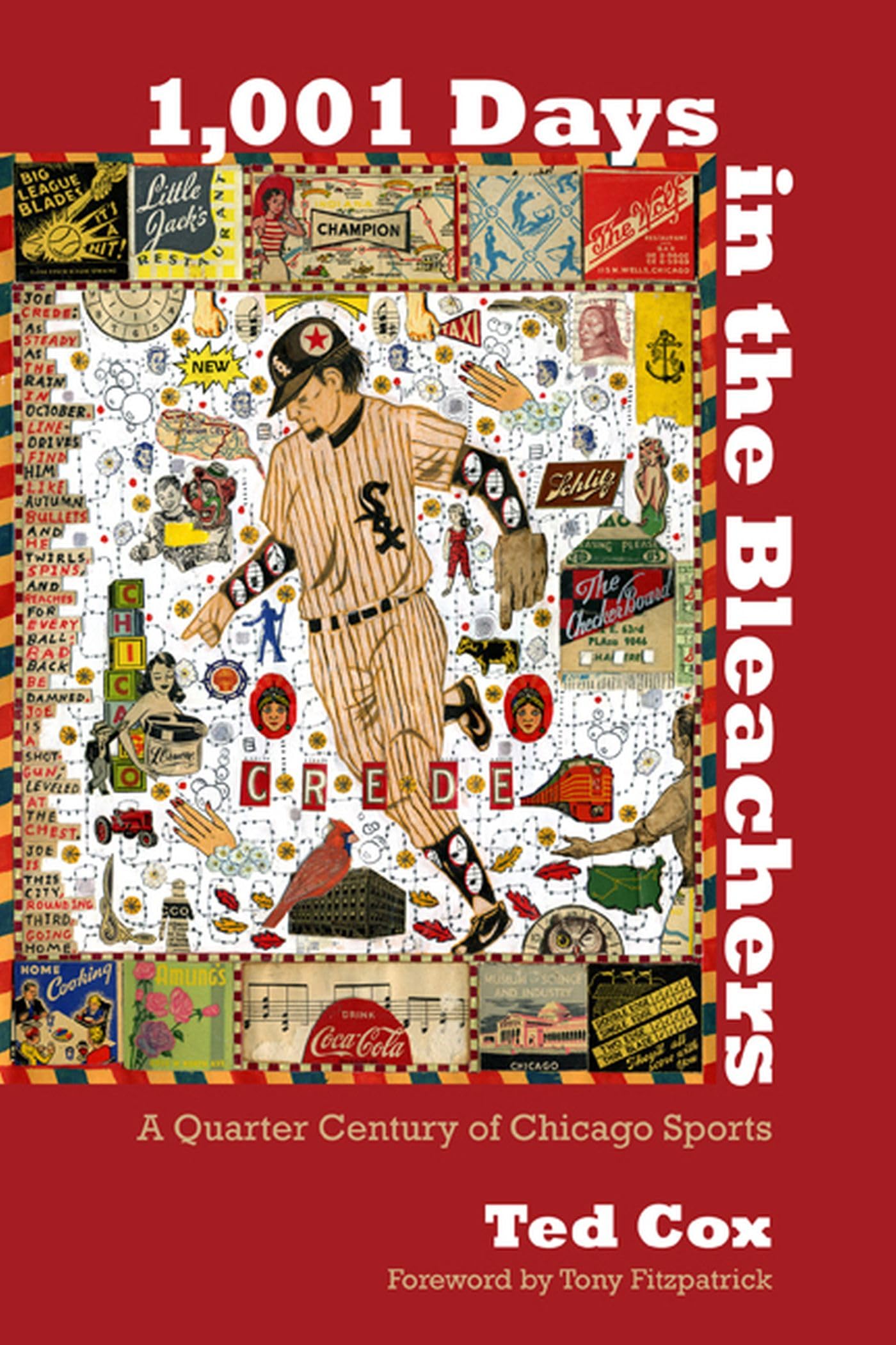1,001 Days in the Bleachers: A Quarter Century of Chicago Sports,Used
