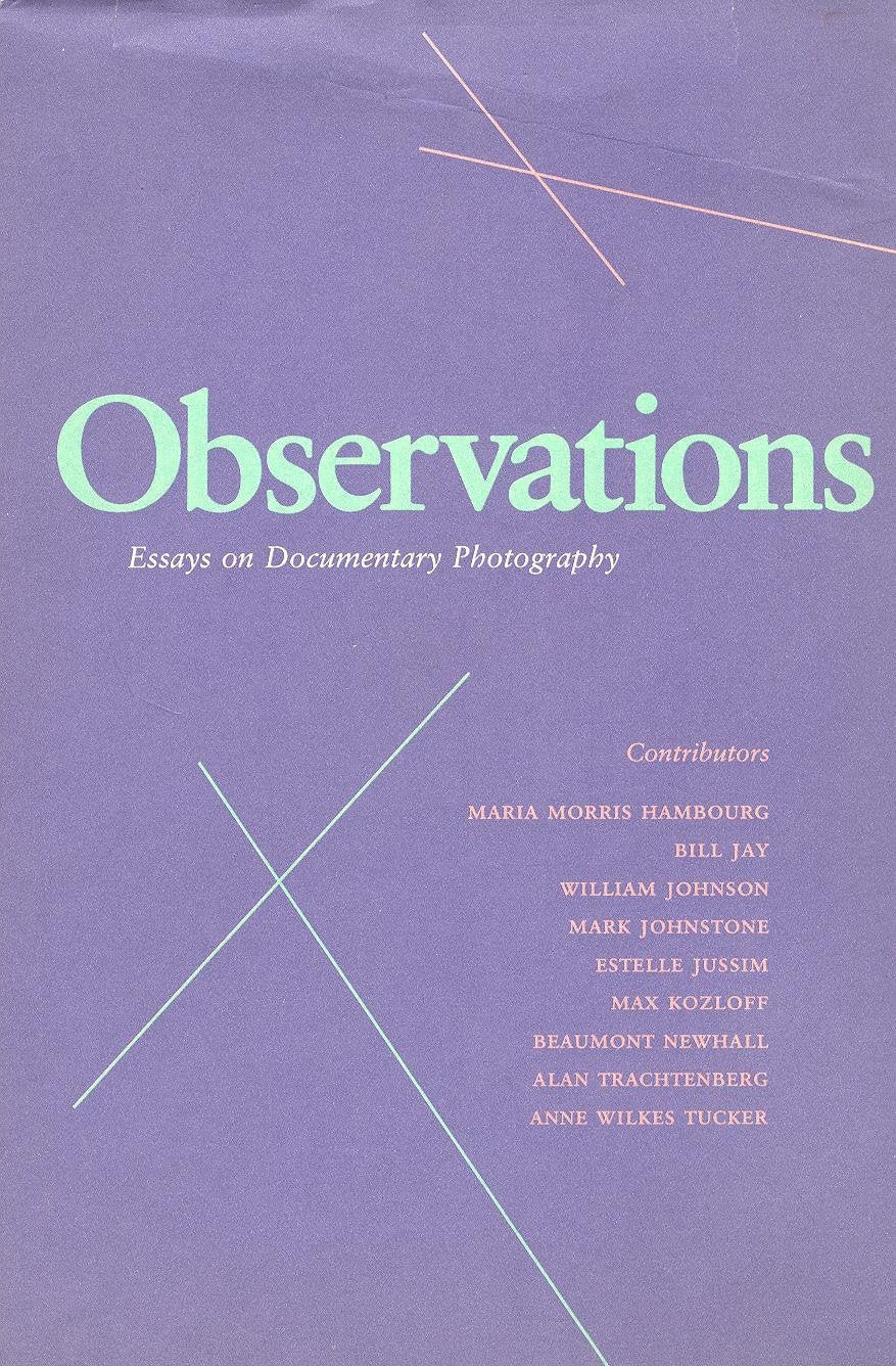 Observations: Essays On Documentary Photography