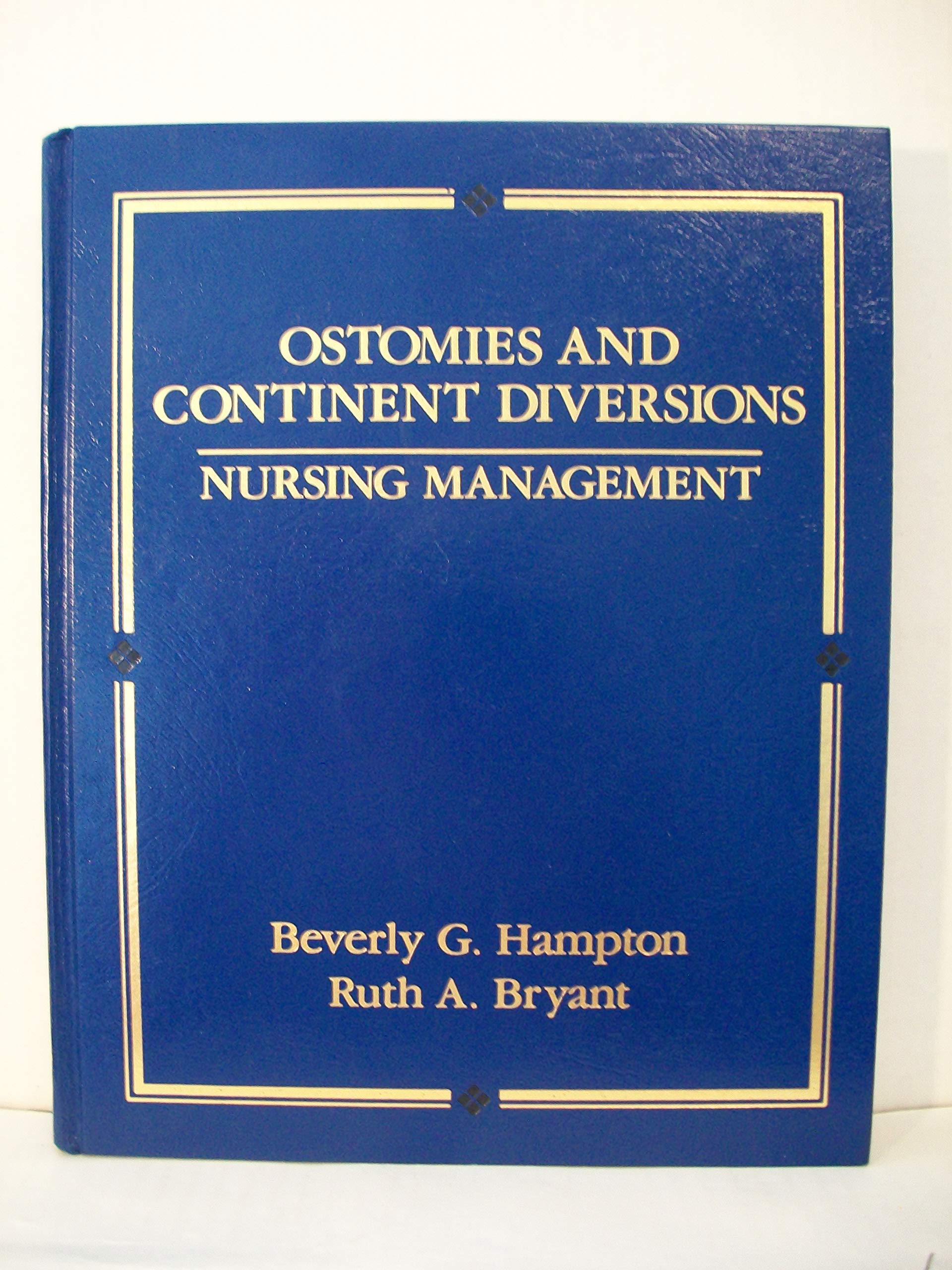 Ostomies and Continent Diversions: Nursing Management,Used