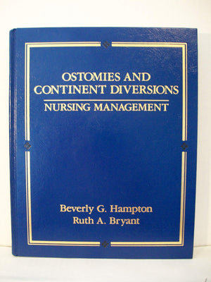 Ostomies and Continent Diversions: Nursing Management,Used