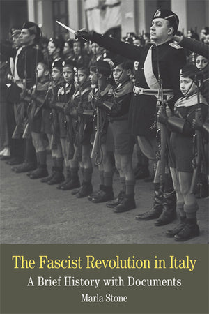 The Fascist Revolution in Italy: A Brief History with Documents (The Bedford Series in History and Cultural),New