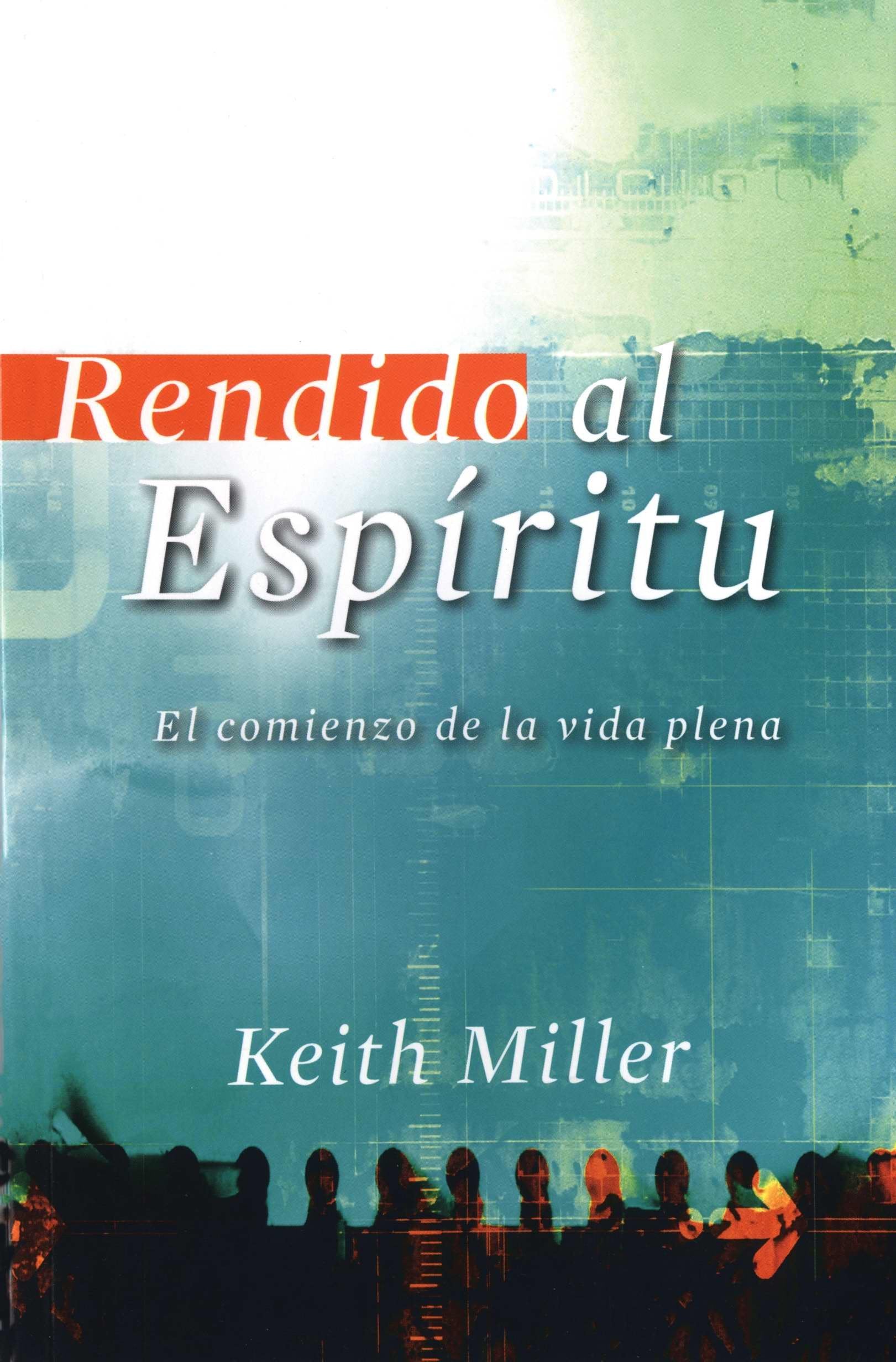 Rendido al Espiritu: El comienzo de la vida plena (Spanish Edition),Used