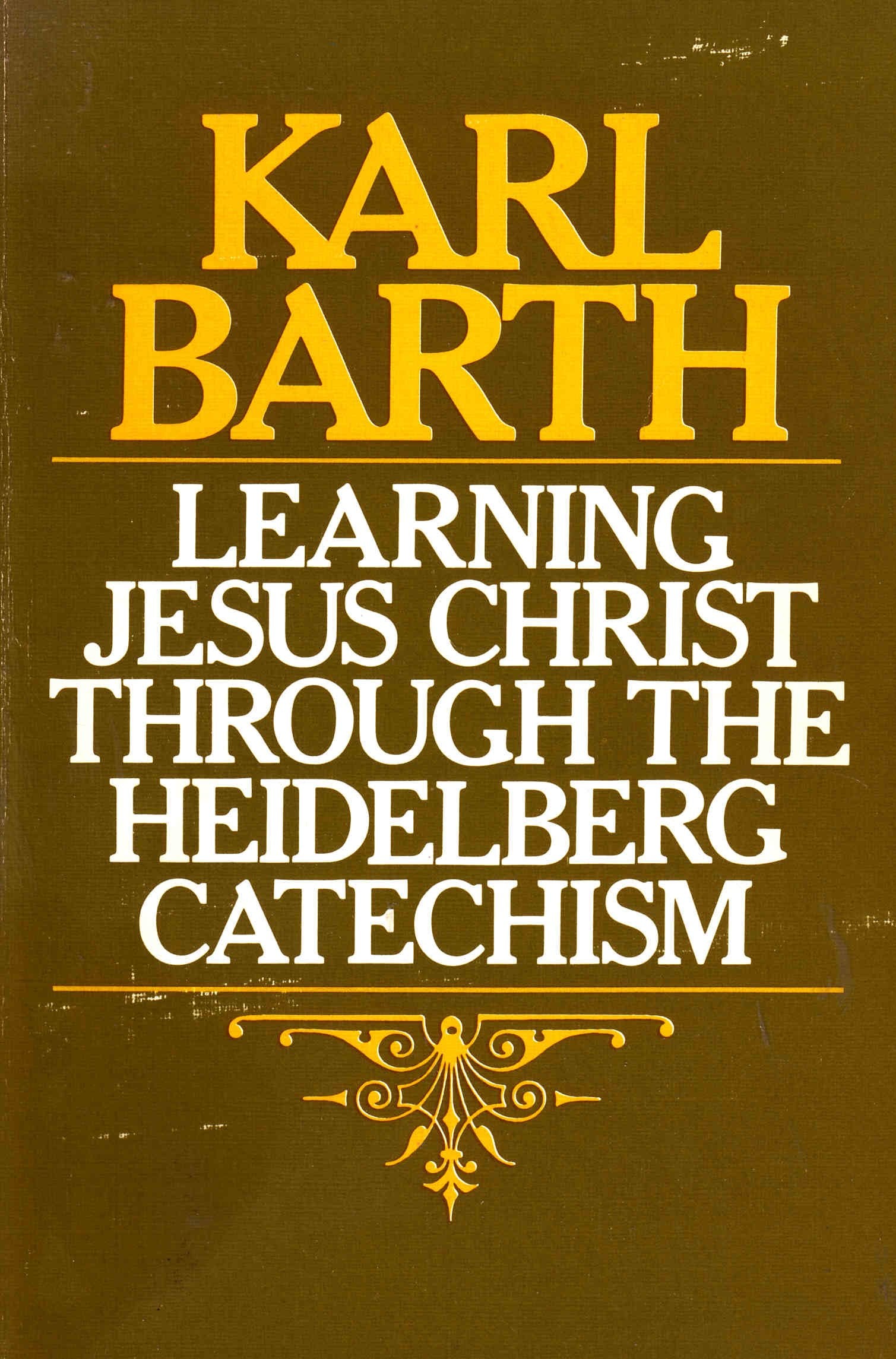 Learning Jesus Christ Through the Heidelberg Catechism,Used