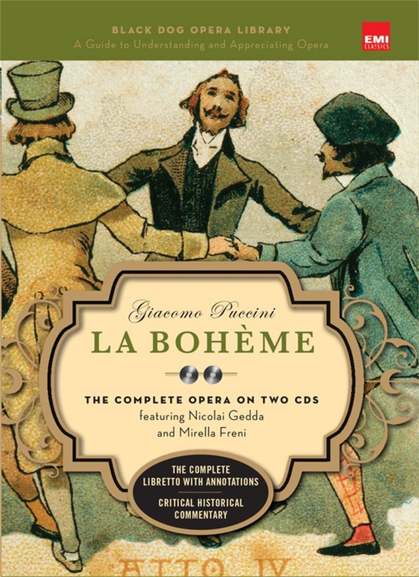 La Boheme (Book And Cd'S): The Complete Opera On Two Cds Featuring Nicolai Gedda And Mirella Freni (Black Dog Opera Library)