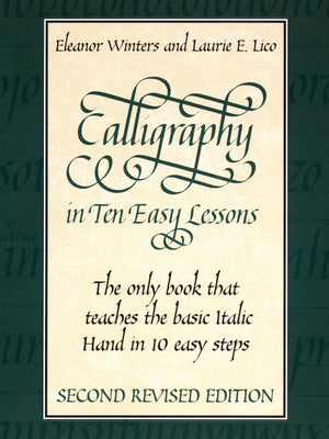 Calligraphy in Ten Easy Lessons (Lettering, Calligraphy, Typography),New