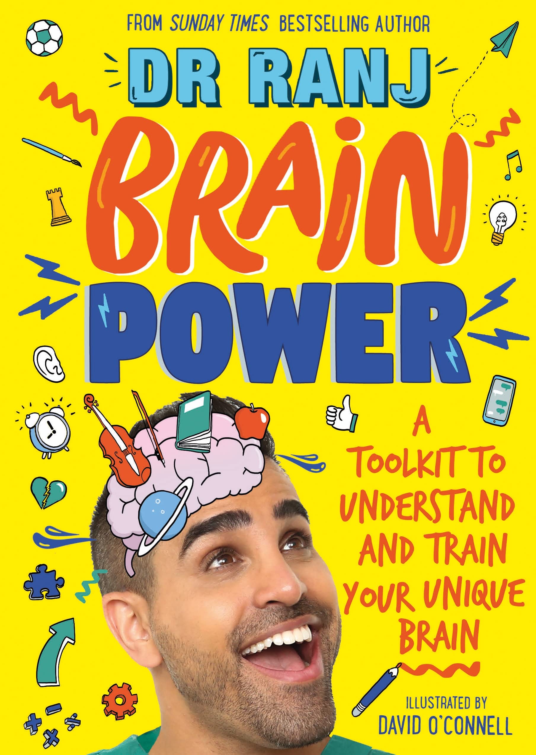 Brain Power: A Toolkit To Understand And Train Your Unique Brain