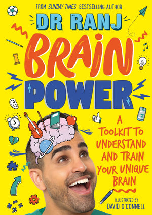 Brain Power: A Toolkit To Understand And Train Your Unique Brain