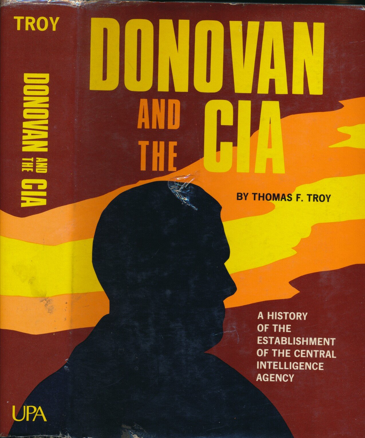 Donovan and the CIA: A History of the Establishment of the Central Intelligence Agency,Used