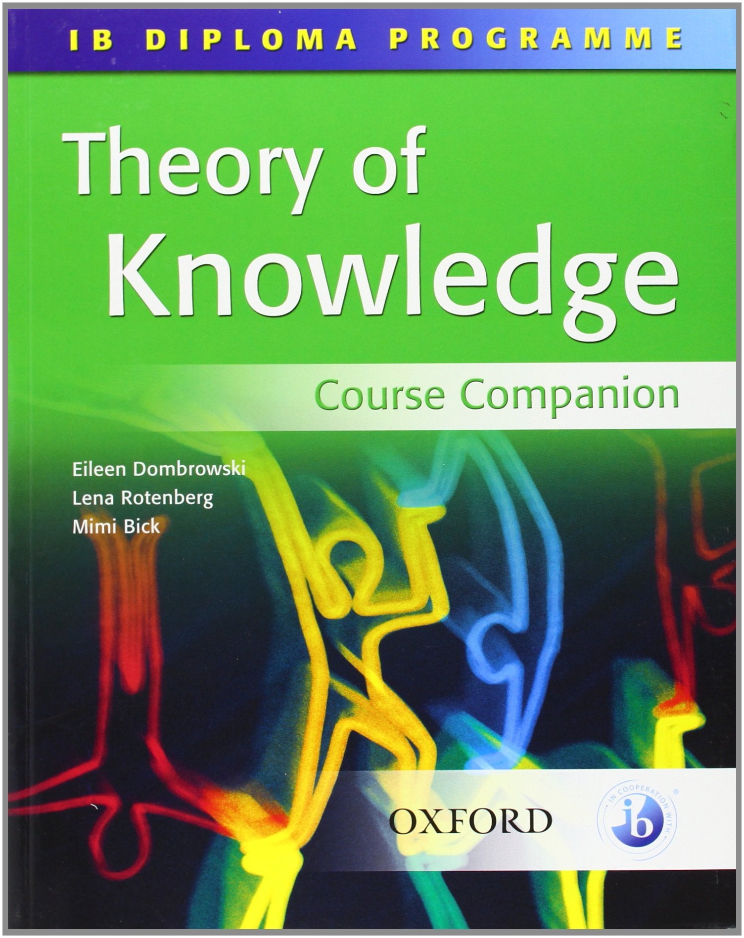 Theory of Knowledge: Course Companion IB Diploma Program,New