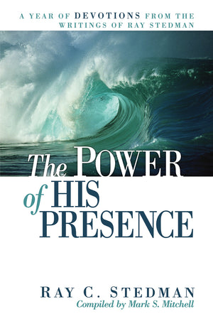 The Power of His Presence: A Year of Devotions From the Writings of Ray Stedman,Used