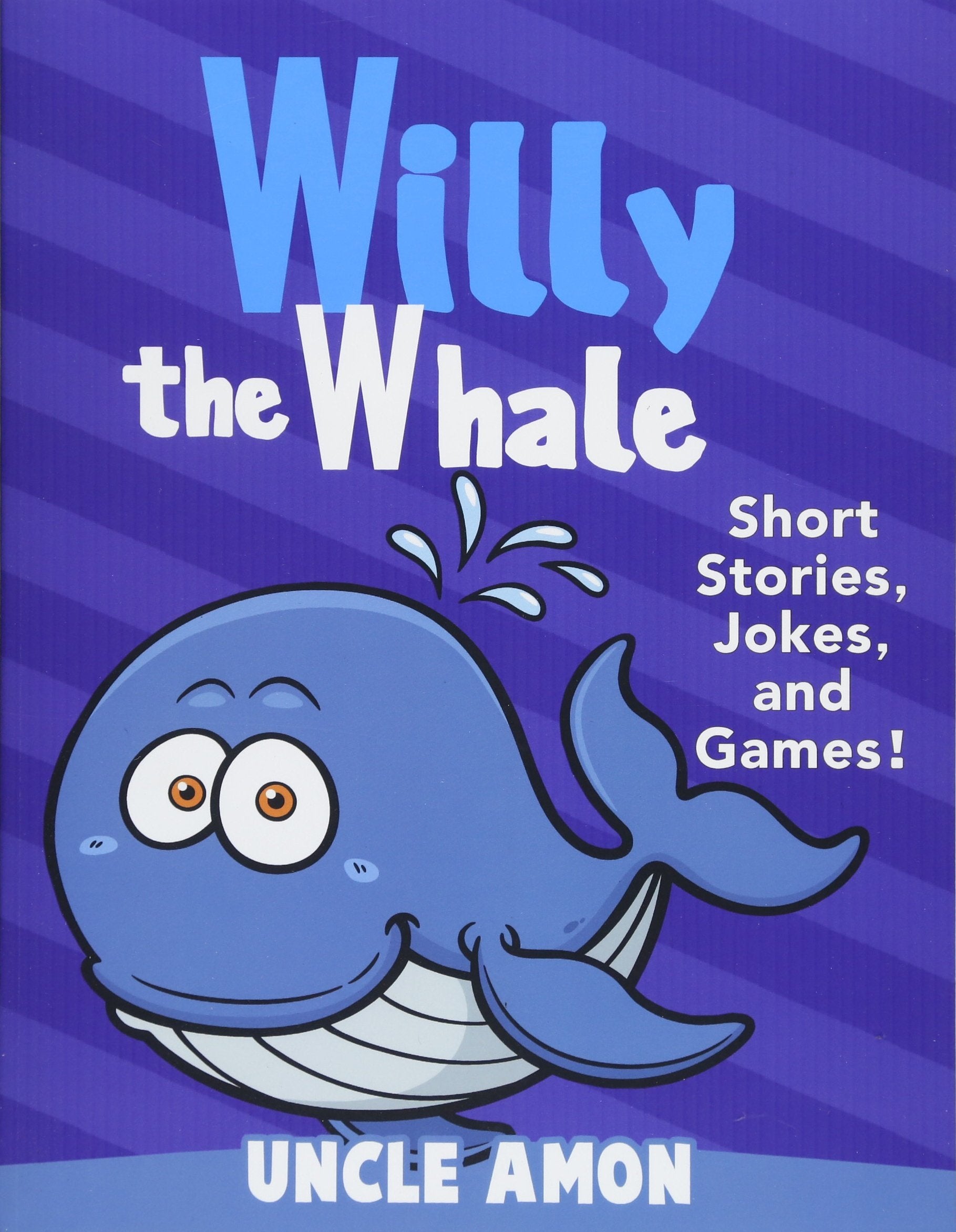 Willy the Whale: Short Stories, Games, and Jokes! (Fun Time Reader),Used