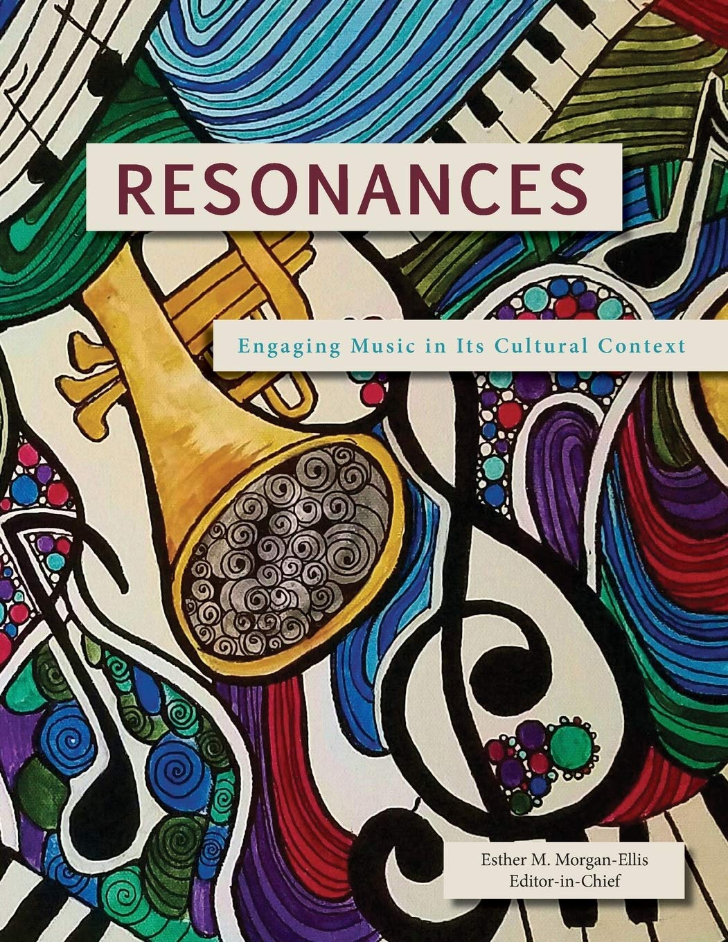 Resonances: Engaging Music in Its Cultural Context,Used
