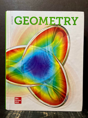 McGraw-Hill Education Geometry 2018, Student Edition - Comprehensive Geometry Textbook for High School Students