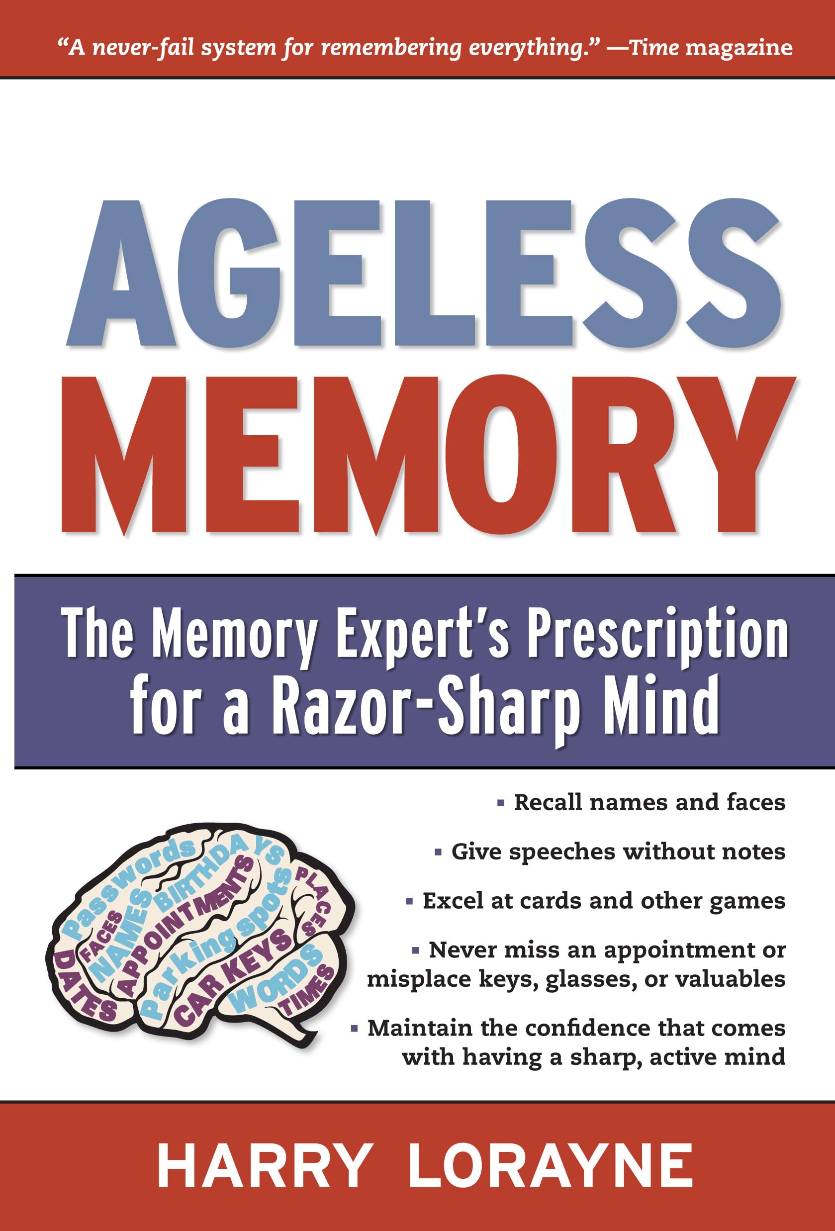 Ageless Memory: The Memory Expert'S Prescription For A Razorsharp Mind