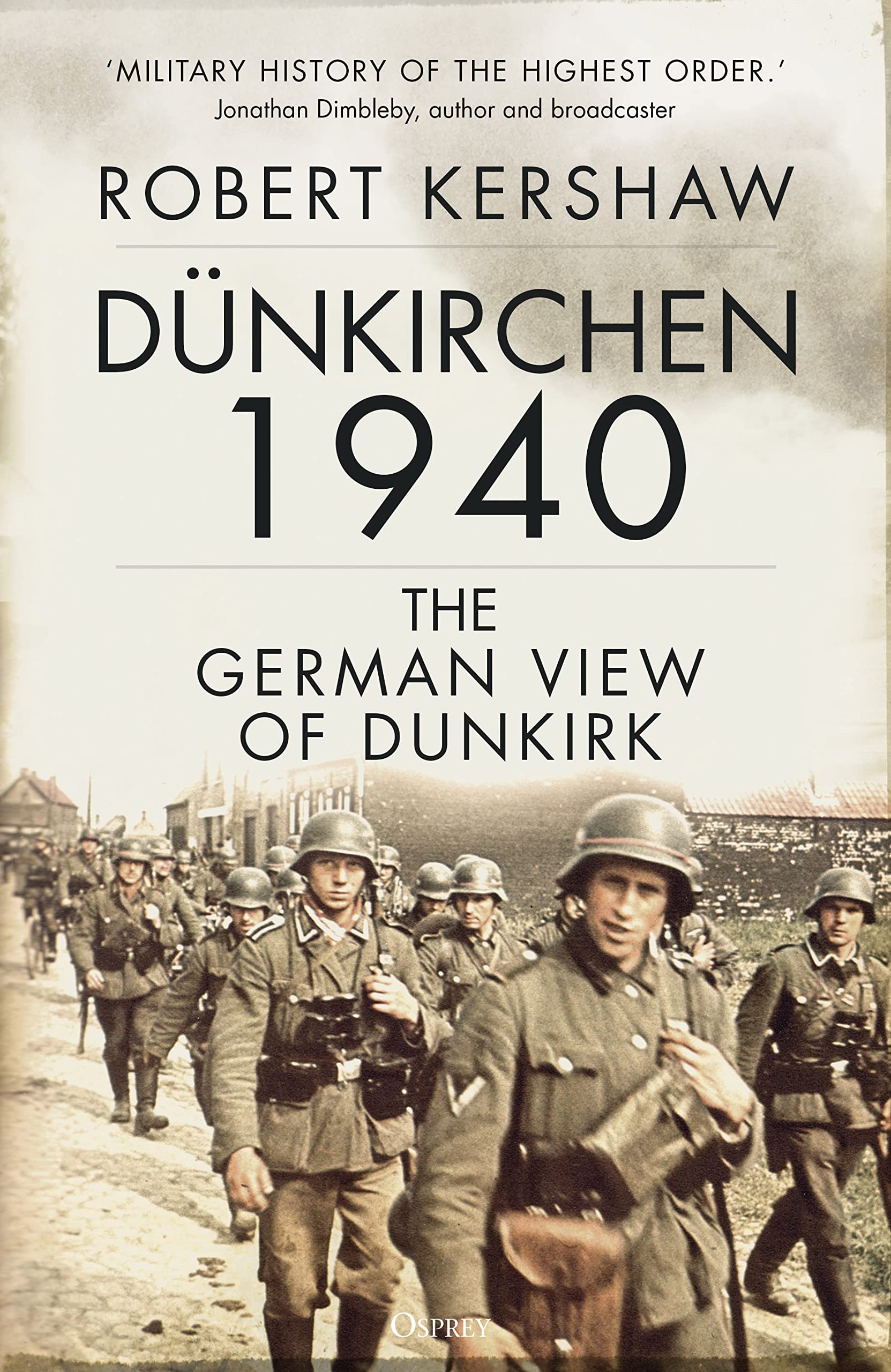 D?kirchen 1940: The German View of Dunkirk,Used