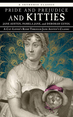 Pride and Prejudice and Kitties: A CatLover's Romp through Jane Austen's Classic,Used