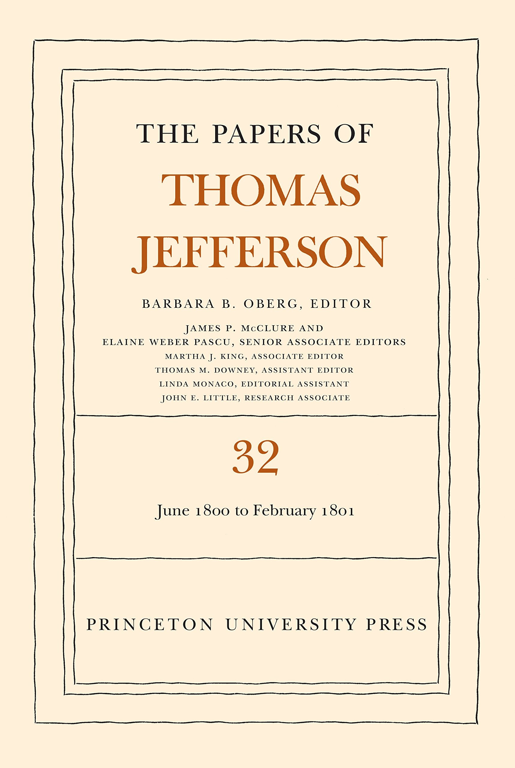 The Papers Of Thomas Jefferson, Volume 32: 1 June 1800 To 16 February 1801 (The Papers Of Thomas Jefferson, 32),Used