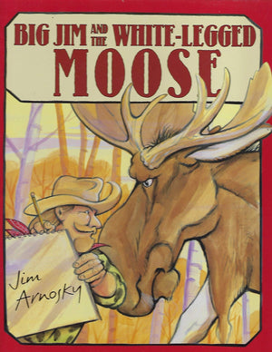Big Jim and the Whitelegged Moose,Used